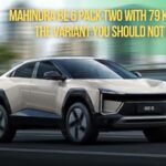 Mahindra BE 6 Pack Two With 79 kWh Battery: A Smart Choice for Value-Conscious Buyers