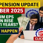 EPFO Pension Update (October 2025): Will Minimum EPS Pension Rise After 11 Years? Dates, Proposal, EPFO 3.0, and What It Means for You